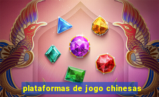 plataformas de jogo chinesas